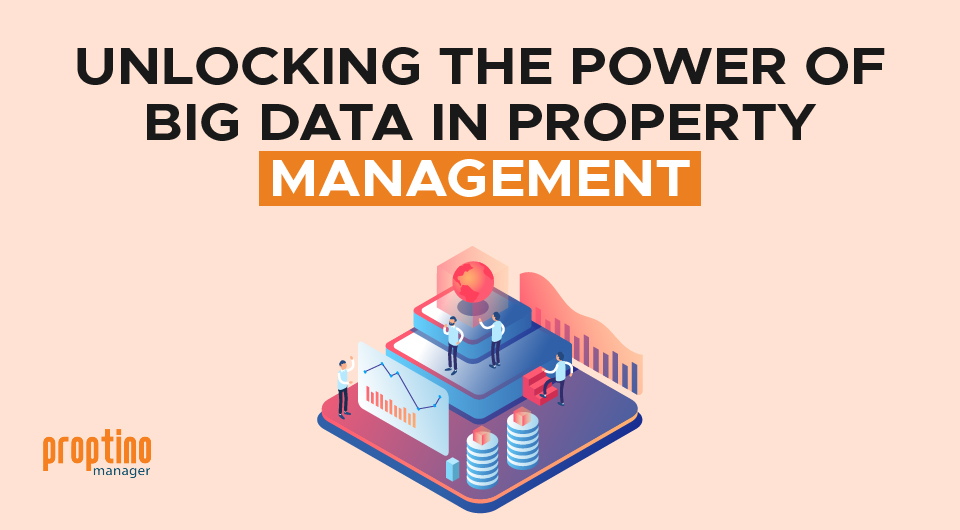 Unlocking the Power of Big Data in Property Management
