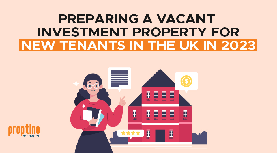 Preparing a Vacant Investment Property for New Tenants in the UK in 2023