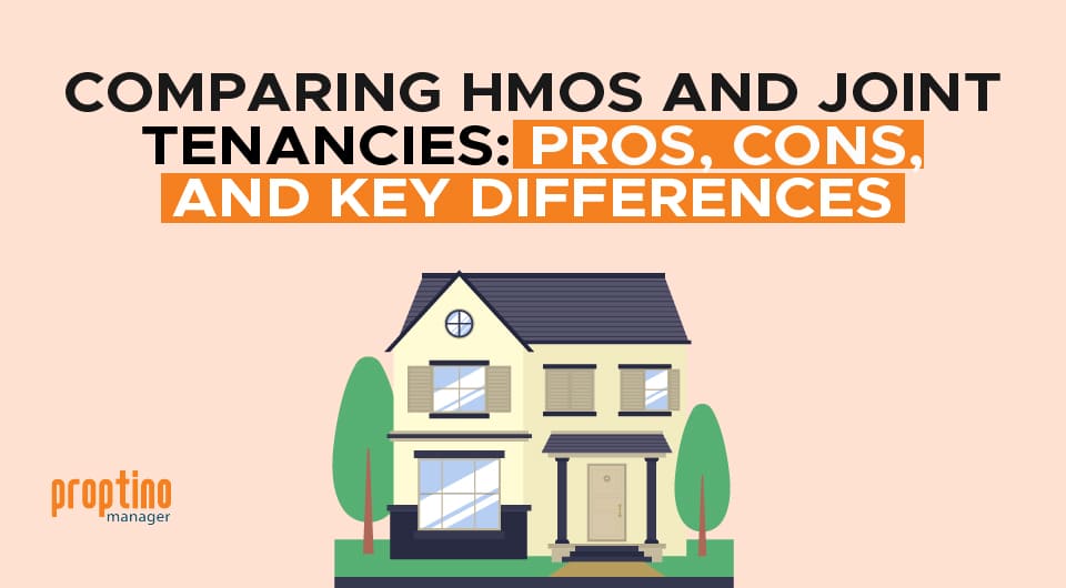 Comparing HMOs and Joint Tenancies: Pros, Cons, and Key Differences