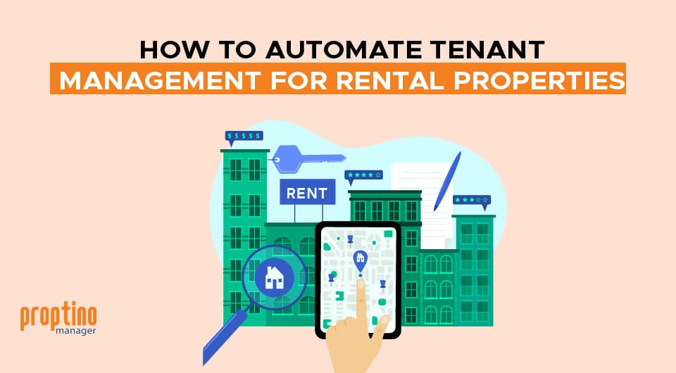How to Automate Tenant Management for Rental Properties