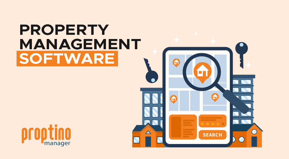 Empower Your Management with Property Management System Software